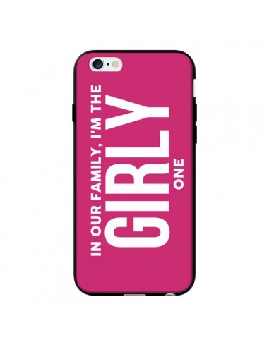 Coque In our family i'm the Girly one pour iPhone 6 - Jonathan Perez