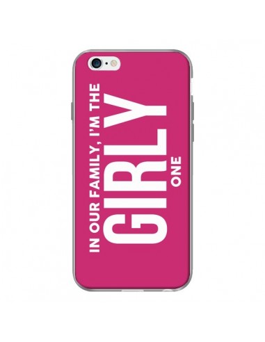 Coque In our family i'm the Girly one pour iPhone 6 - Jonathan Perez