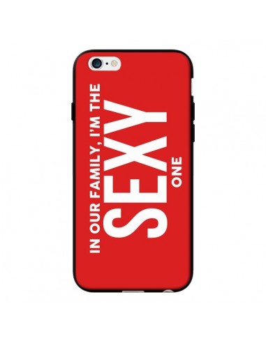 Coque In our family i'm the Sexy one pour iPhone 6 - Jonathan Perez