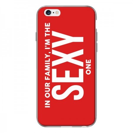 Coque In our family i'm the Sexy one pour iPhone 6 - Jonathan Perez