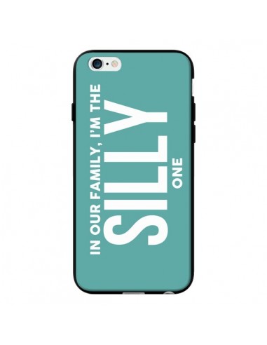 Coque In our family i'm the Silly one pour iPhone 6 - Jonathan Perez