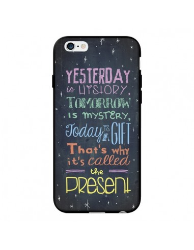 Coque Today is a gift Cadeau pour iPhone 6 - Maximilian San