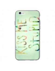 Coque Kiss Me Stupid pour iPhone 6 - R Delean 2