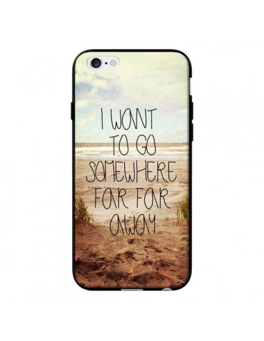 Coque I want to go somewhere pour iPhone 6 - Sylvia Cook