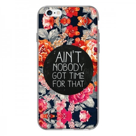 Coque Fleur Flower Ain't nobody got time for that pour iPhone 6 - Sara Eshak Coque Fleur Flower Ain't nobody got time for that pour iPhone 6 - Sara Eshak