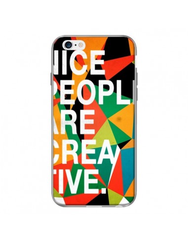 Coque Nice people are creative art pour iPhone 6 - Danny Ivan