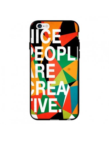 Coque Nice people are creative art pour iPhone 6 - Danny Ivan