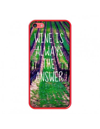 Coque Wine is always the answer Vin pour iPhone 5C - Tara Yarte