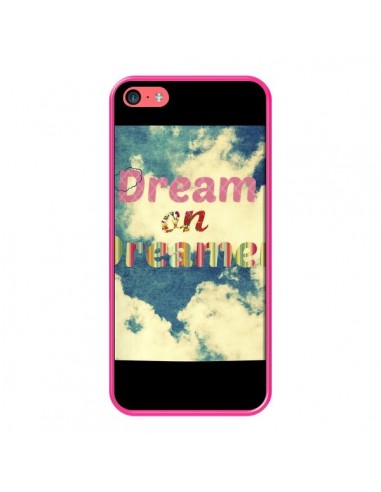 Coque Dream on Dreamer Rêves pour iPhone 5C - R Delean