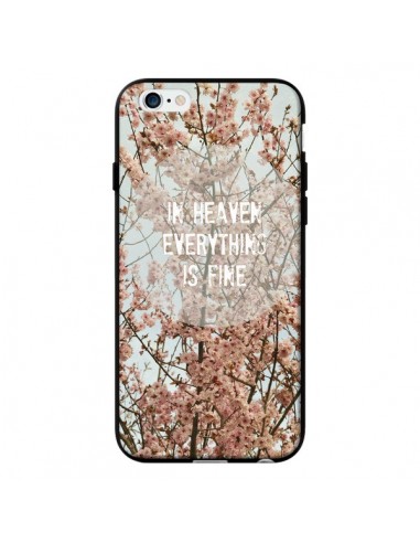 Coque In heaven everything is fine paradis fleur pour iPhone 6 - R Delean