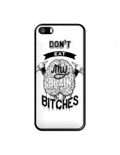Coque Don't eat my brain Bitches Cerveau Blanc pour iPhone 5 et 5S - Senor Octopus