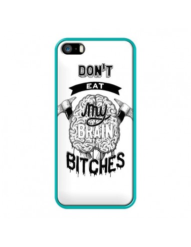 Coque Don't eat my brain Bitches Cerveau Blanc pour iPhone 5 et 5S - Senor Octopus