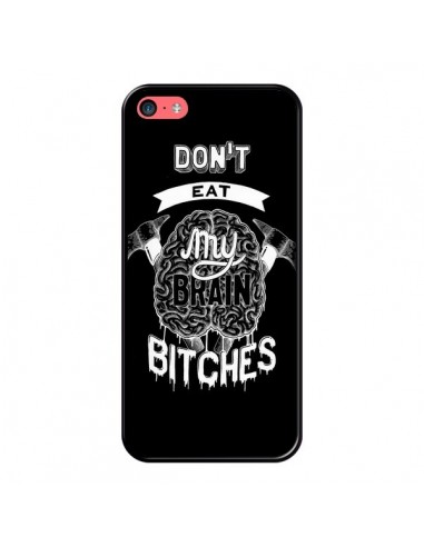 Coque Don't eat my brain Bitches Cerveau Noir pour iPhone 5C - Senor Octopus