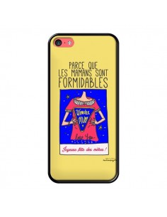 Coque Parce que les mamans sont formidables Fête des Mères pour iPhone 5C - Leellouebrigitte