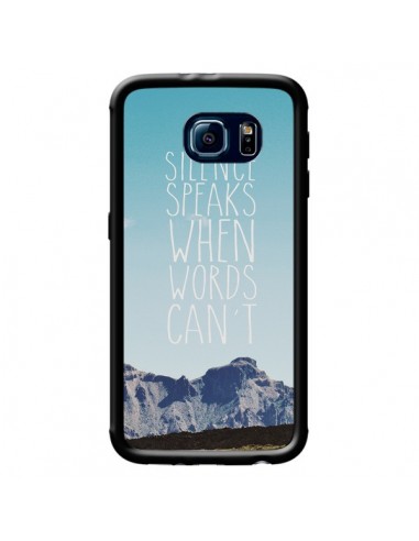 Coque Silence speaks when words can't paysage pour Samsung Galaxy S6 - Eleaxart
