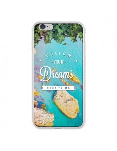 Coque Follow your dreams Suis tes rêves Islands pour iPhone 6 Plus - Eleaxart