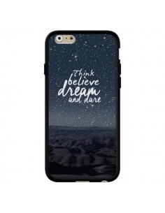 Coque Think believe dream and dare Pensée Rêves pour iPhone 6 - Eleaxart