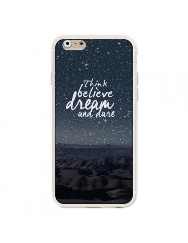 Coque Think believe dream and dare Pensée Rêves pour iPhone 6 - Eleaxart