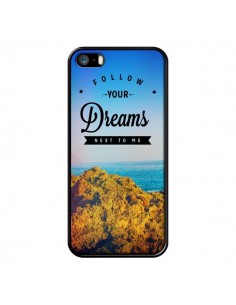 Coque Follow your dreams Suis tes rêves pour iPhone 5 et 5S - Eleaxart