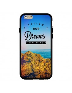 Coque Follow your dreams Suis tes rêves pour iPhone 6 - Eleaxart