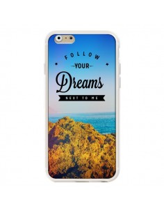 Coque Follow your dreams Suis tes rêves pour iPhone 6 - Eleaxart 2