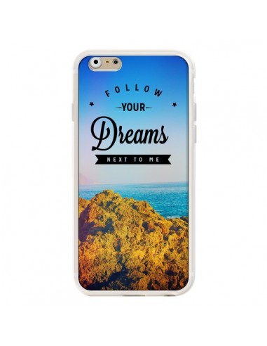 Coque Follow your dreams Suis tes rêves pour iPhone 6 - Eleaxart