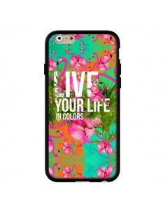 Coque Live your Life pour iPhone 6 - Eleaxart