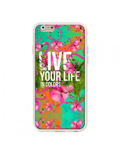 Coque Live your Life pour iPhone 6 - Eleaxart