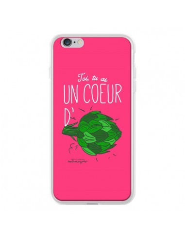 Coque Toi tu as un coeur d'artichaut pour iPhone 6 Plus - Leellouebrigitte