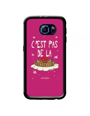 Coque C'est pas de la tarte pour Samsung Galaxy S6 - Leellouebrigitte