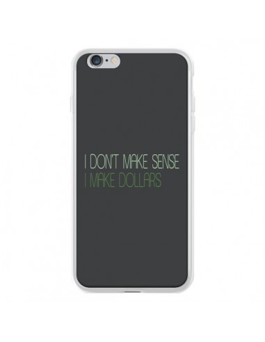 Coque iPhone 6 Plus et 6S Plus I don't make sense, I make Dollars, gris - Shop Gasoline