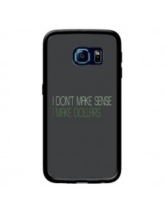 Coque I don't make sense, I make Dollars, gris pour...
