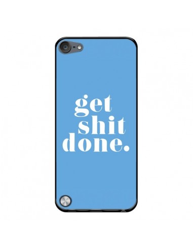 Coque Get Shit Done Bleu pour iPod Touch 5/6 et 7 - Shop Gasoline
