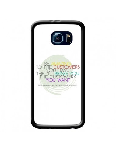 Coque Peter Shankman, Customers pour Samsung Galaxy S6 - Shop Gasoline