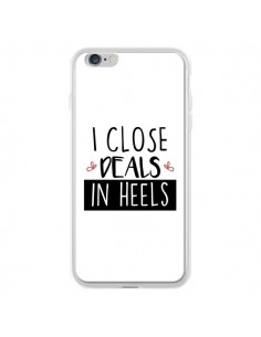 Coque iPhone 6 Plus et 6S Plus I close Deals in Heels -...