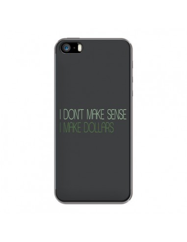 Coque iPhone 5/5S et SE I don't make sense, I make Dollars, gris - Shop Gasoline