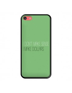 Coque iPhone 5C I don't make sense, I make Dollars, vert...