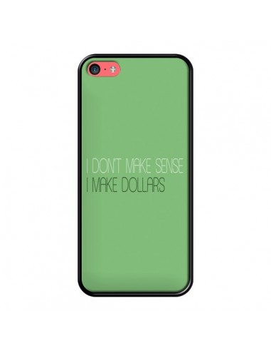 Coque iPhone 5C I don't make sense, I make Dollars, vert - Shop Gasoline