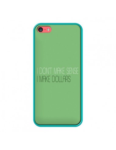 Coque iPhone 5C I don't make sense, I make Dollars, vert - Shop Gasoline