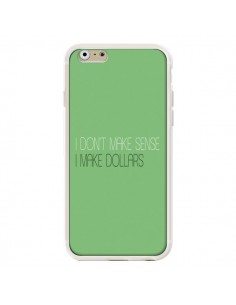Coque iPhone 6 et 6S I don't make sense, I make Dollars,... 2
