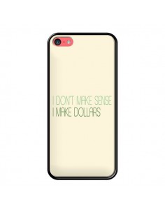 Coque iPhone 5C I don't make sense, I make Dollars, beige...