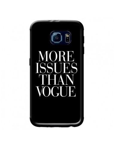 Coque More Issues Than Vogue pour Samsung Galaxy S6 - Rex Lambo
