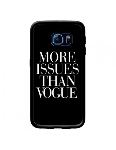 Coque More Issues Than Vogue pour Samsung Galaxy S6 Edge - Rex Lambo