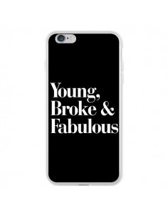 Coque iPhone 6 Plus et 6S Plus Young, Broke & Fabulous -...