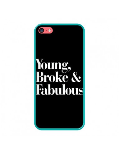 Coque iPhone 5C Young, Broke & Fabulous - Rex Lambo