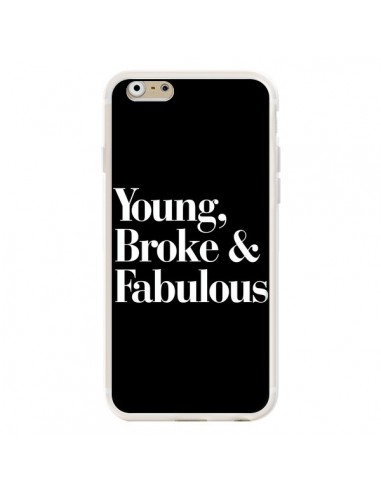 Coque iPhone 6 et 6S Young, Broke & Fabulous - Rex Lambo
