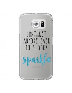 Coque Don't let anyone ever dull your sparkle...