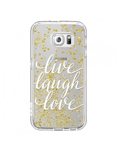 Coque Live, Laugh, Love, Vie, Ris, Aime Transparente pour Samsung Galaxy S6 - Sylvia Cook