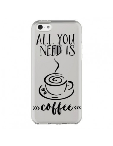 Coque iPhone 5C All you need is coffee...
