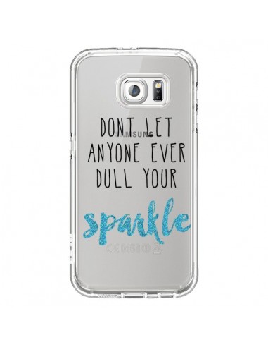 Coque Don't let anyone ever dull your sparkle...